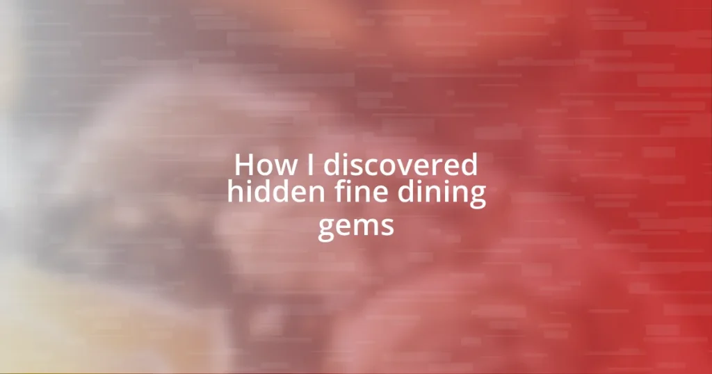 How I discovered hidden fine dining gems