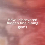 How I discovered hidden fine dining gems