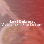 How I Embraced Vietnamese Pho Culture