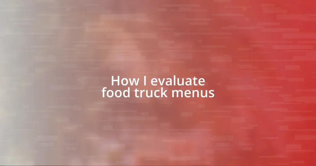 How I evaluate food truck menus