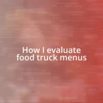 How I evaluate food truck menus