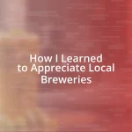 How I Learned to Appreciate Local Breweries