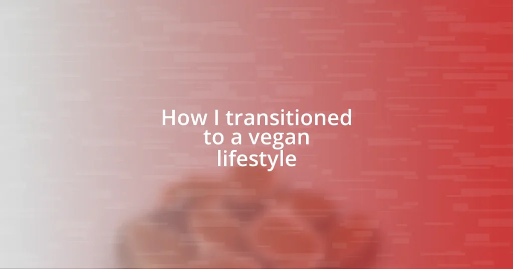 How I transitioned to a vegan lifestyle