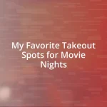 My Favorite Takeout Spots for Movie Nights