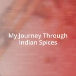 My Journey Through Indian Spices