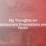 My Thoughts on Restaurant Promotions and Deals