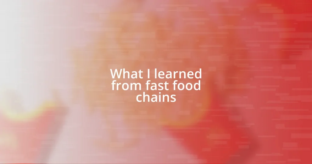 What I learned from fast food chains