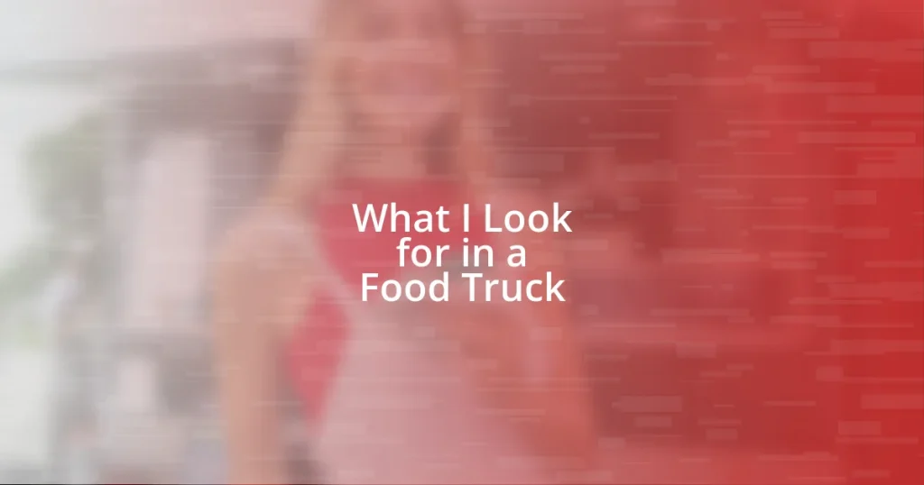 What I Look for in a Food Truck