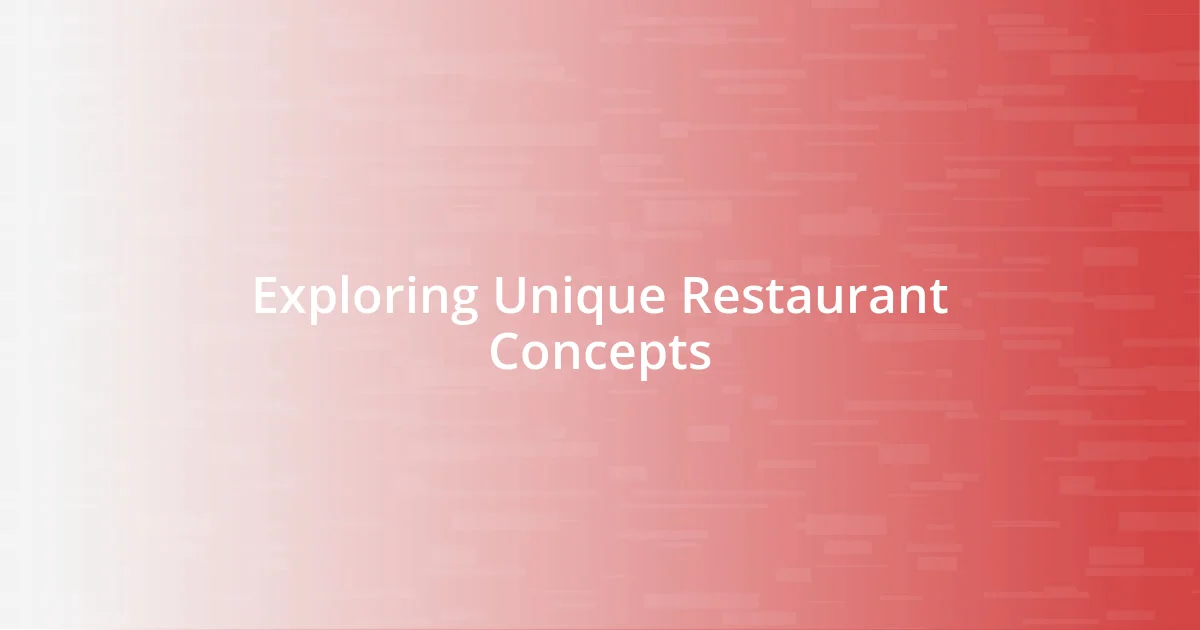 Exploring Unique Restaurant Concepts