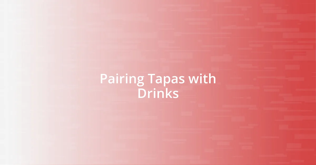 Pairing Tapas with Drinks