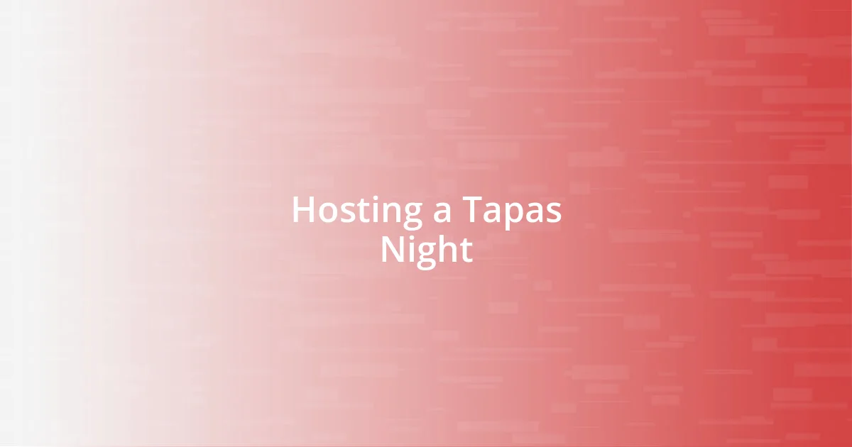 Hosting a Tapas Night