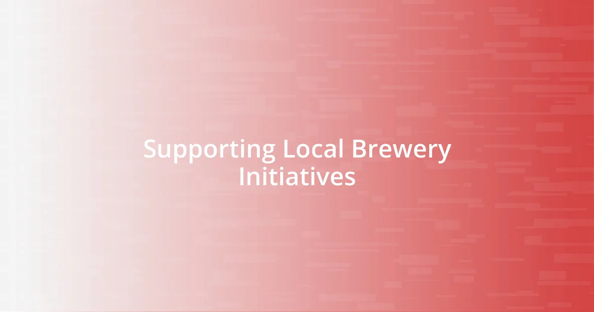 Supporting Local Brewery Initiatives