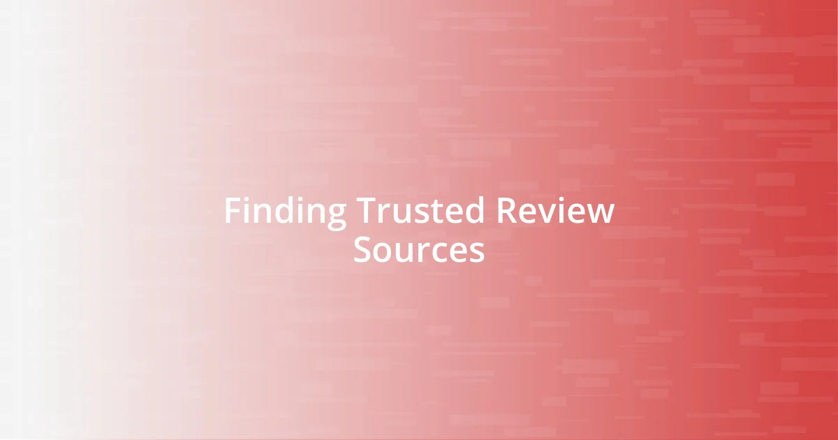 Finding Trusted Review Sources