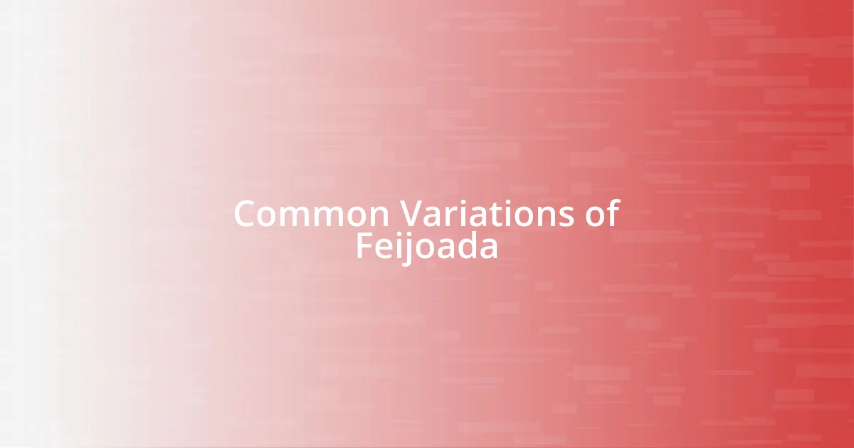 Common Variations of Feijoada