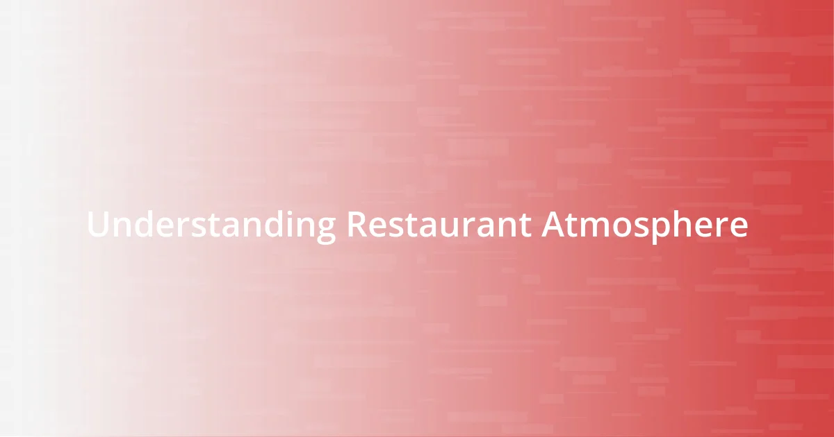 Understanding Restaurant Atmosphere