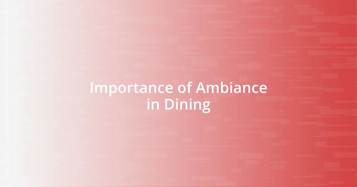 Importance of Ambiance in Dining