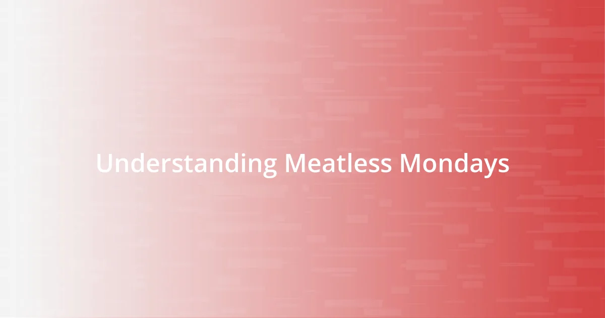 Understanding Meatless Mondays