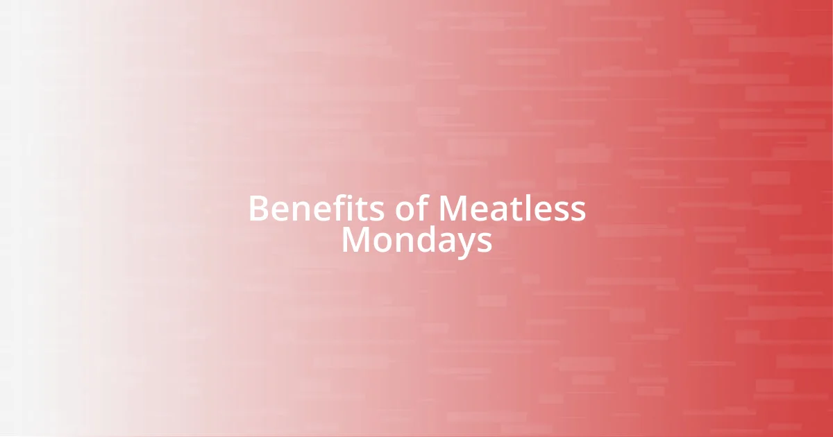 Benefits of Meatless Mondays