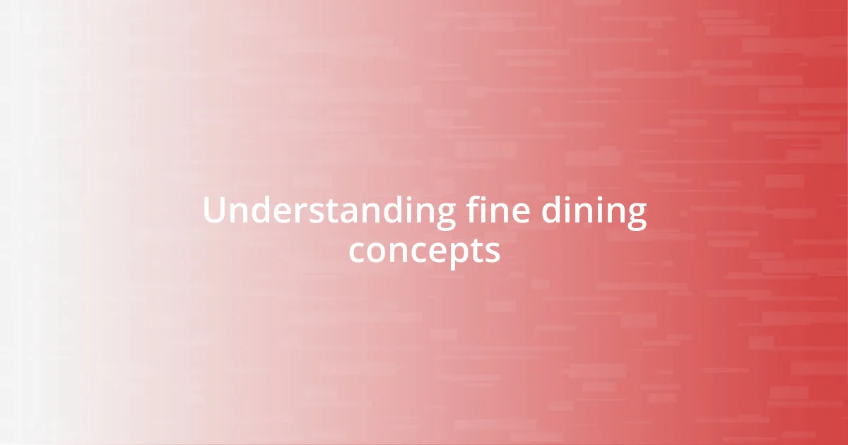 Understanding fine dining concepts