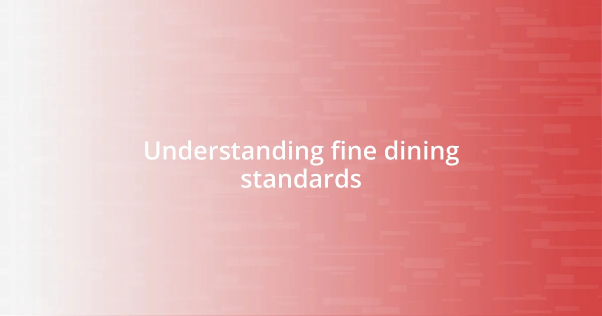 Understanding fine dining standards