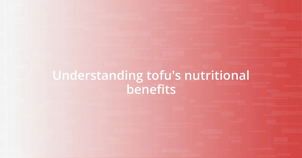 Understanding tofu