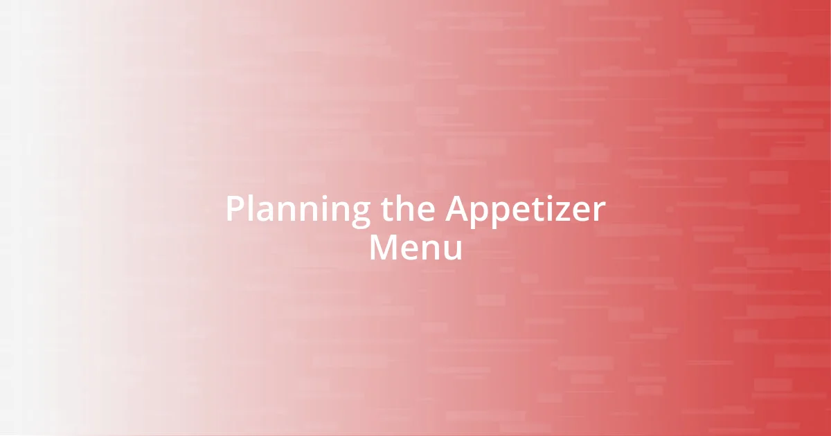 Planning the Appetizer Menu