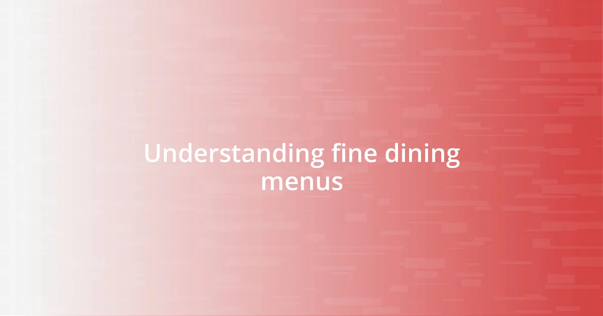 Understanding fine dining menus