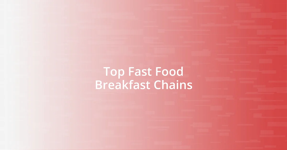 Top Fast Food Breakfast Chains