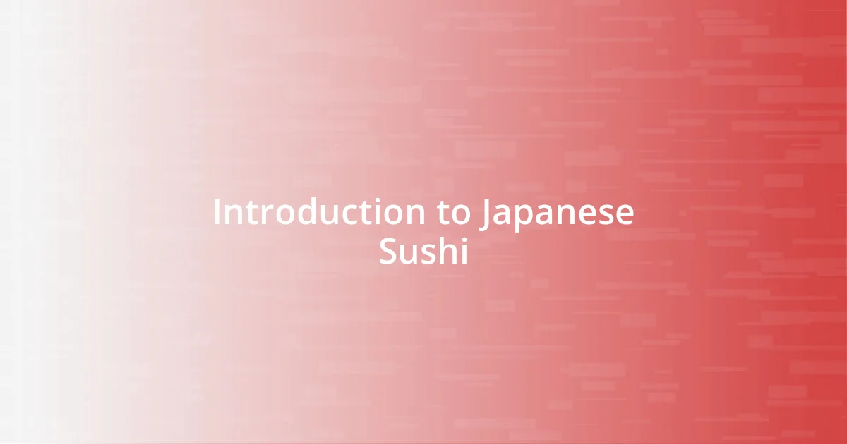 Introduction to Japanese Sushi