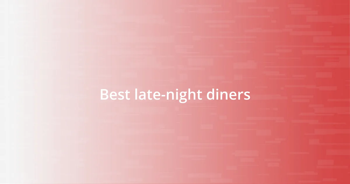 Best late-night diners