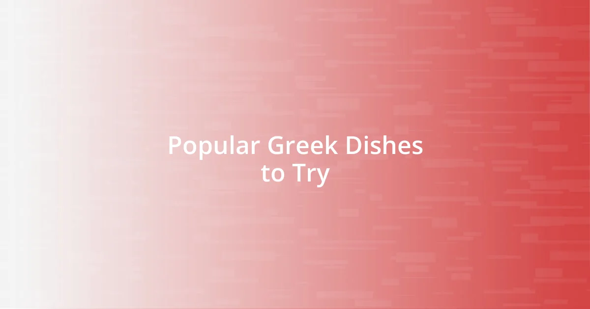 Popular Greek Dishes to Try