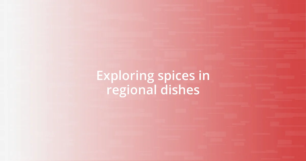 Exploring spices in regional dishes