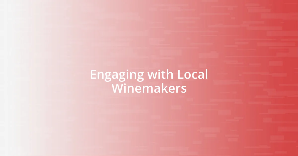 Engaging with Local Winemakers