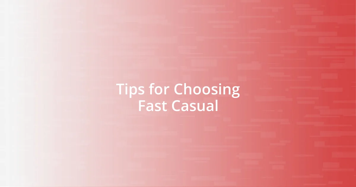 Tips for Choosing Fast Casual