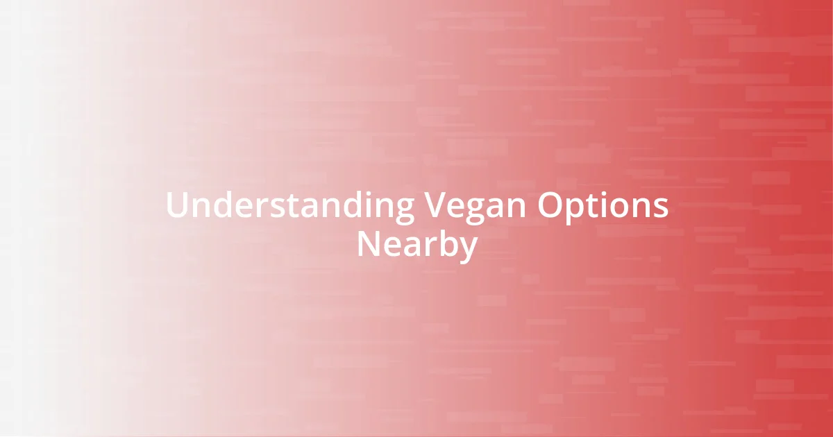 Understanding Vegan Options Nearby