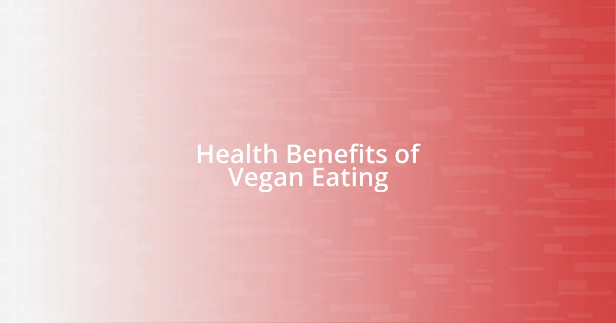 Health Benefits of Vegan Eating