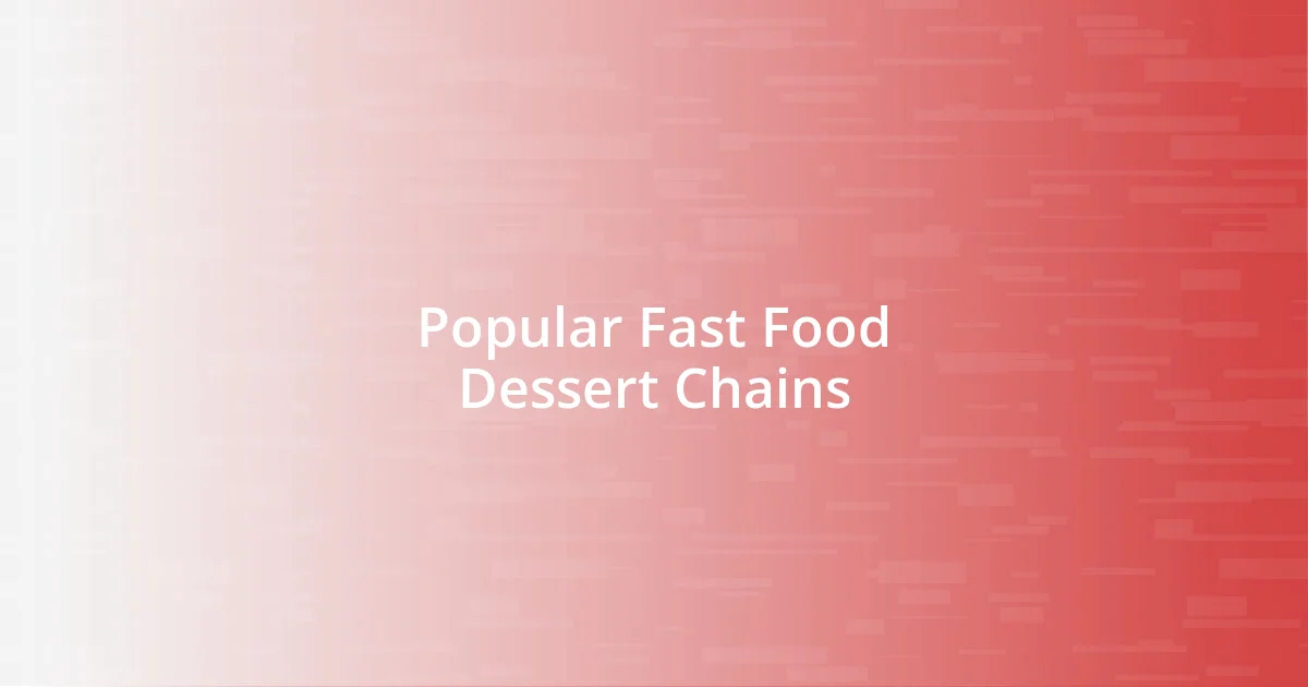 Popular Fast Food Dessert Chains