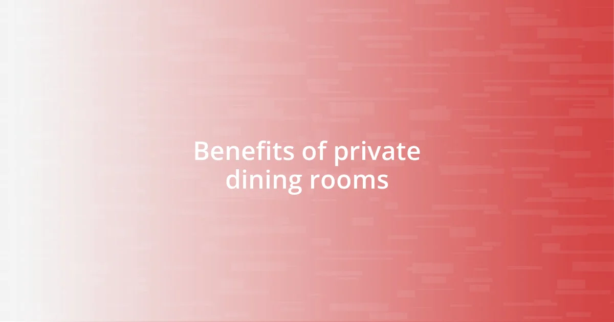 Benefits of private dining rooms