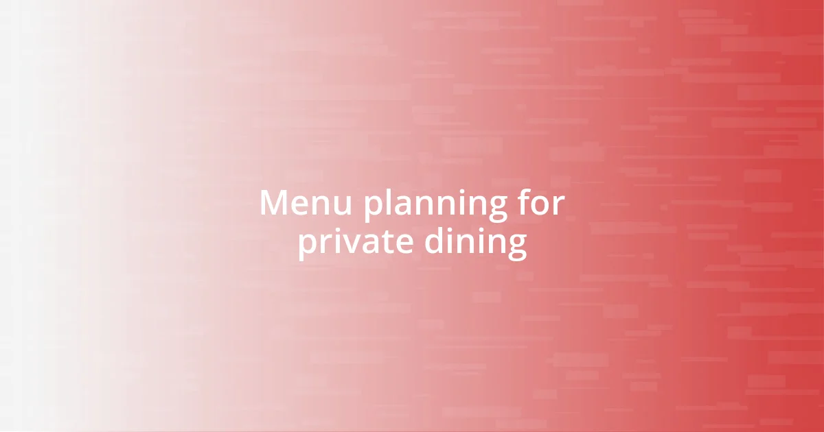 Menu planning for private dining