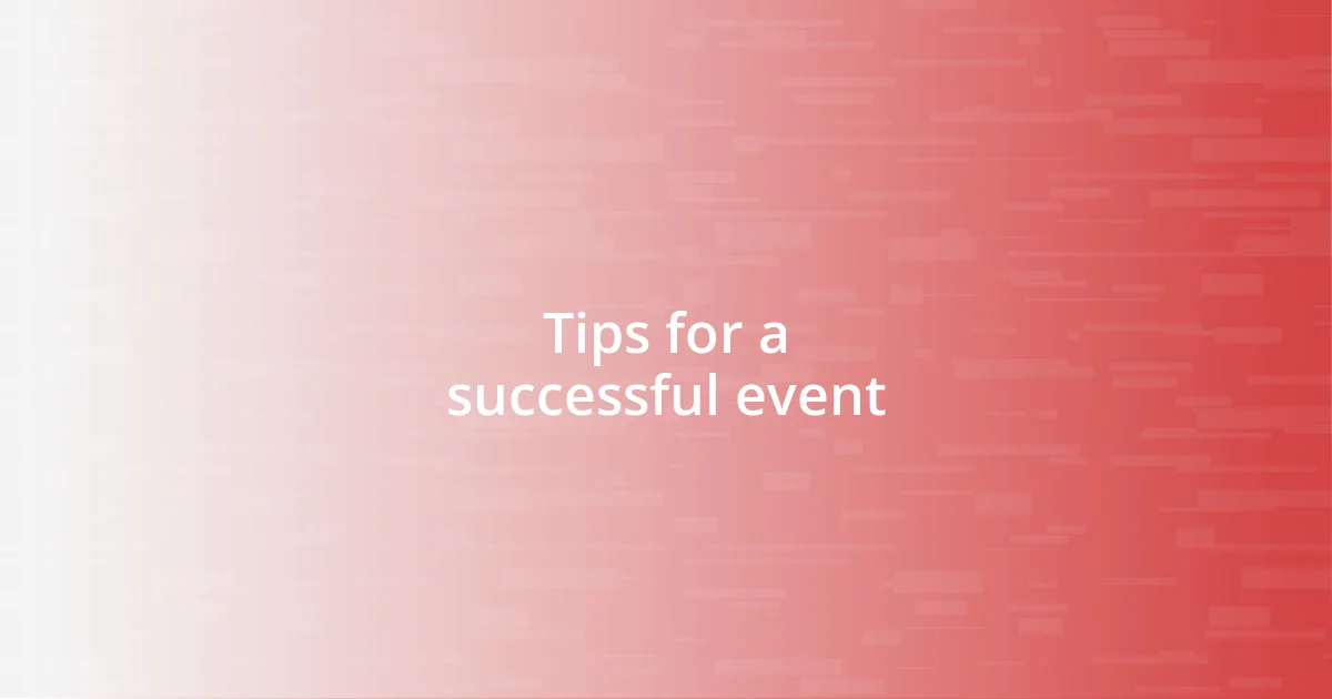 Tips for a successful event