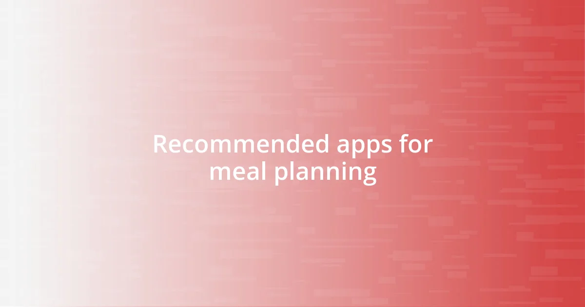 Recommended apps for meal planning