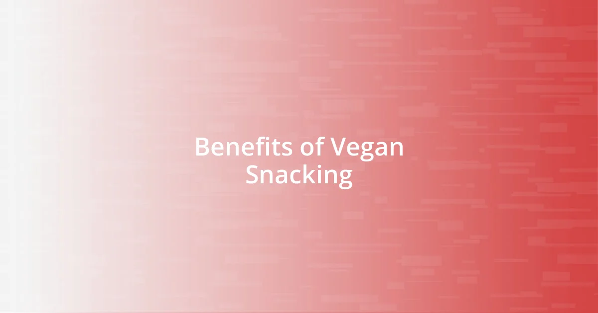 Benefits of Vegan Snacking