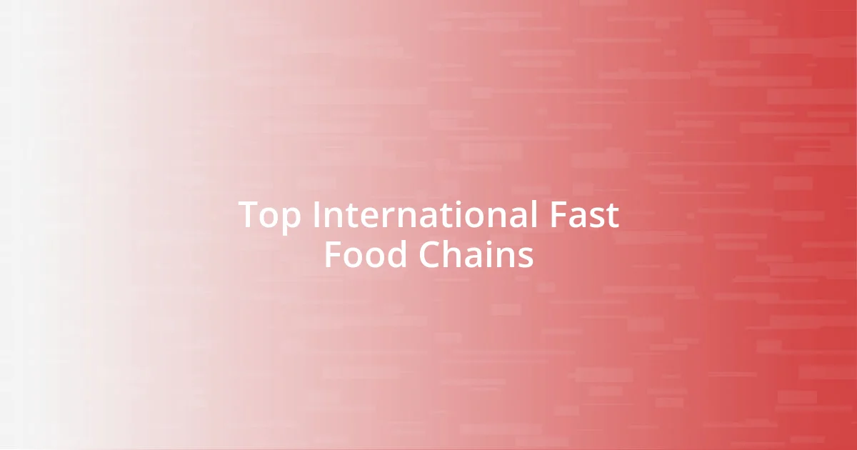 Top International Fast Food Chains