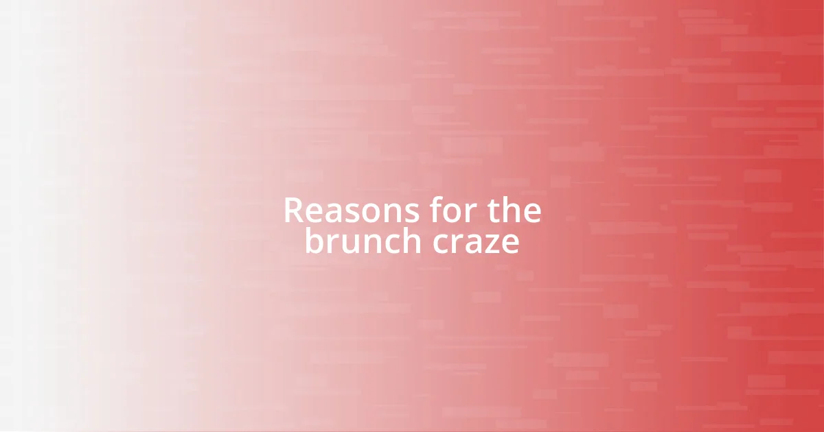 Reasons for the brunch craze