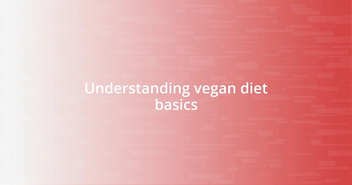 Understanding vegan diet basics