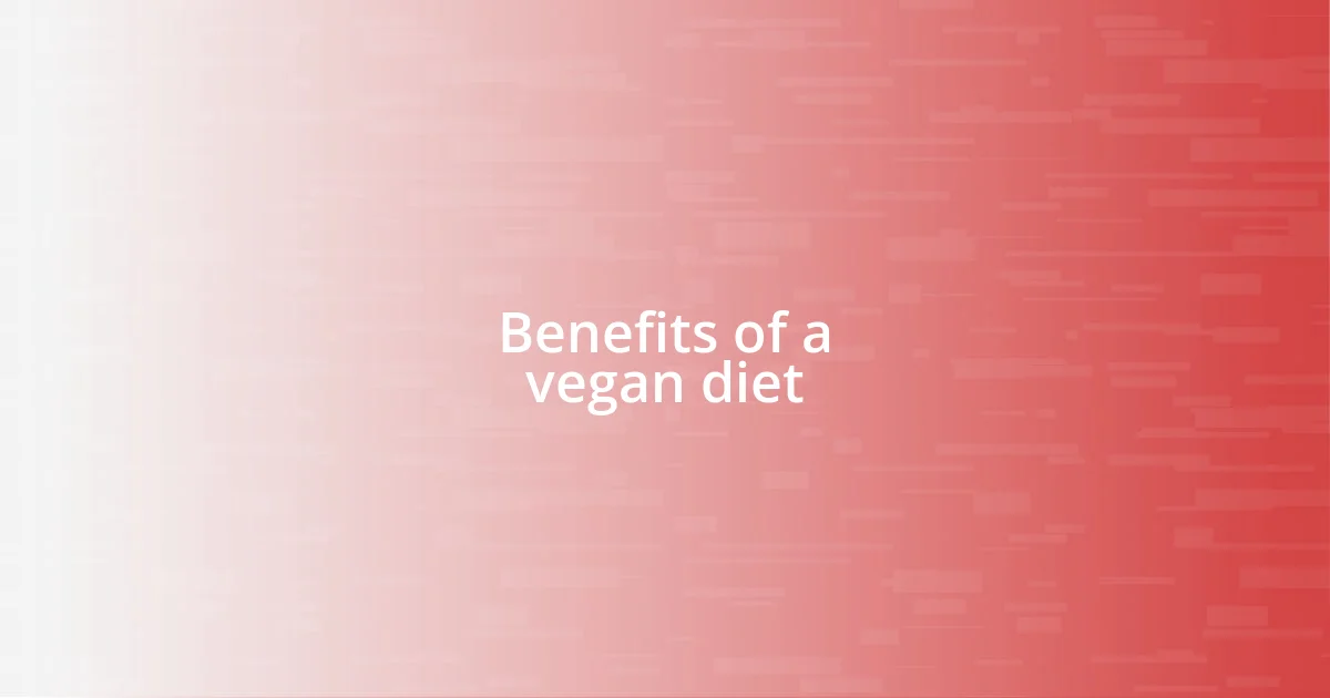 Benefits of a vegan diet