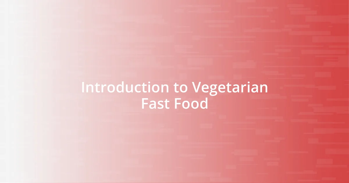 Introduction to Vegetarian Fast Food