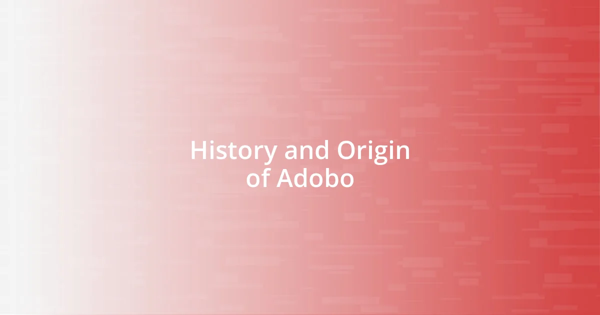 History and Origin of Adobo