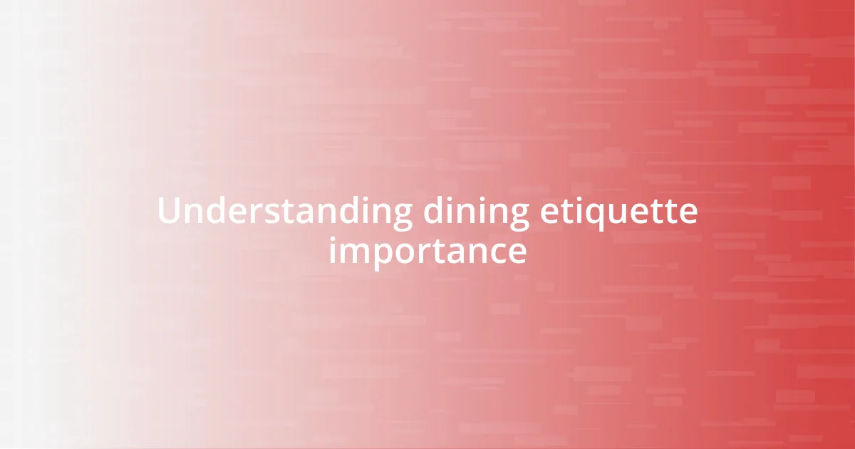 Understanding dining etiquette importance